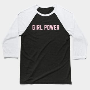 GIRL POWER PINK design Baseball T-Shirt